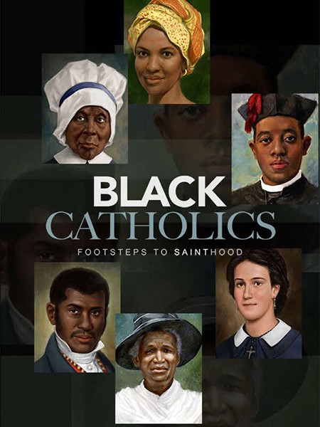 Black Catholics: Footsteps To Sainthood