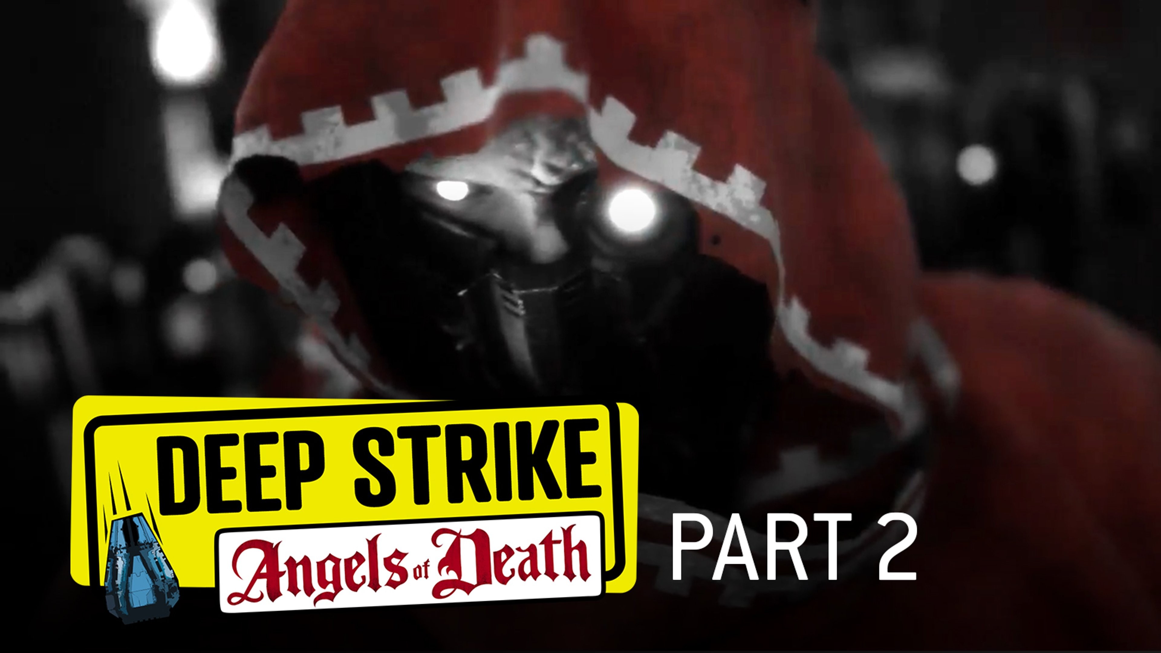 Deep Strike - Angels of Death Part 2