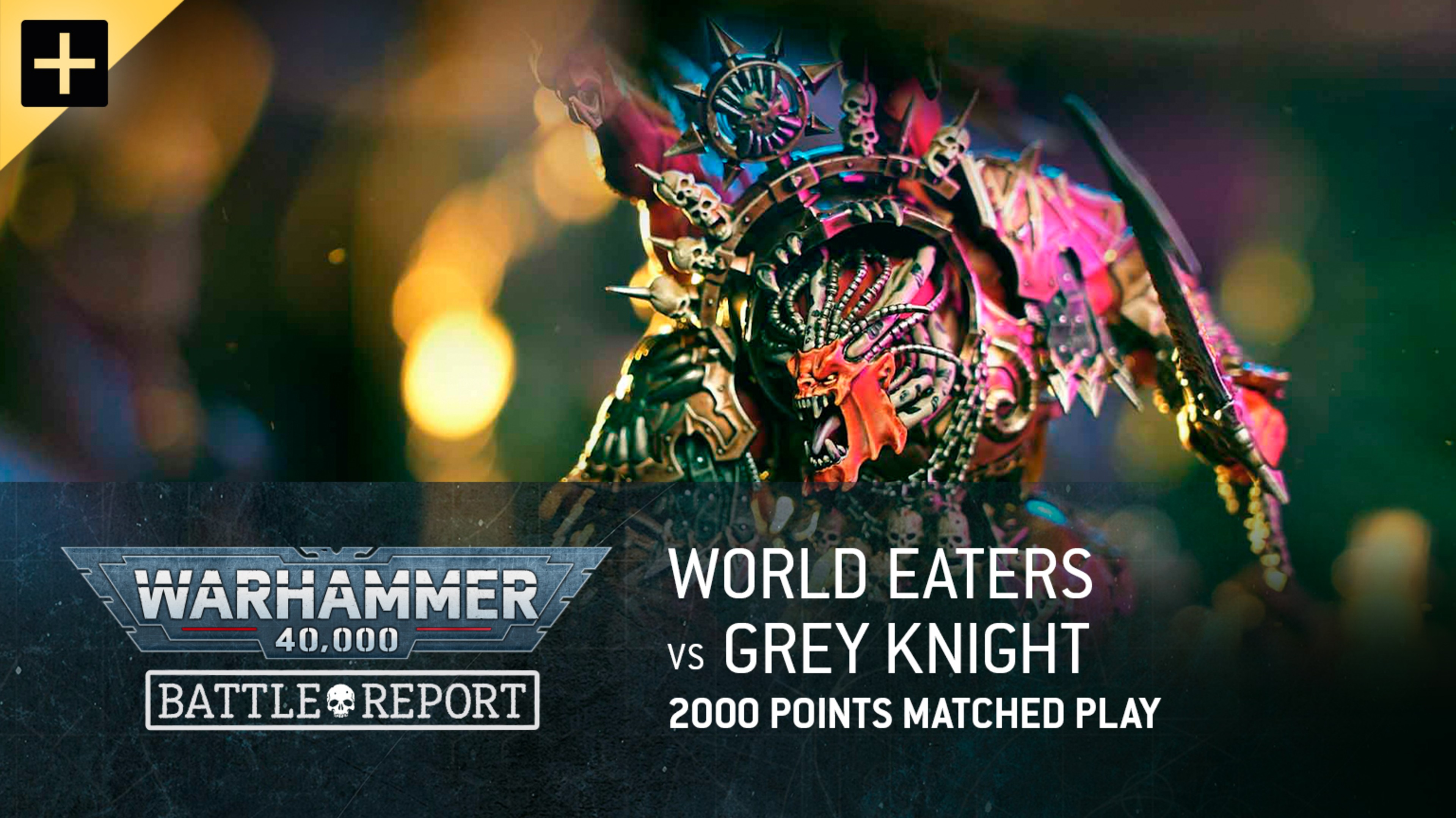 Warhammer 40,000: World Eaters vs Grey Knights