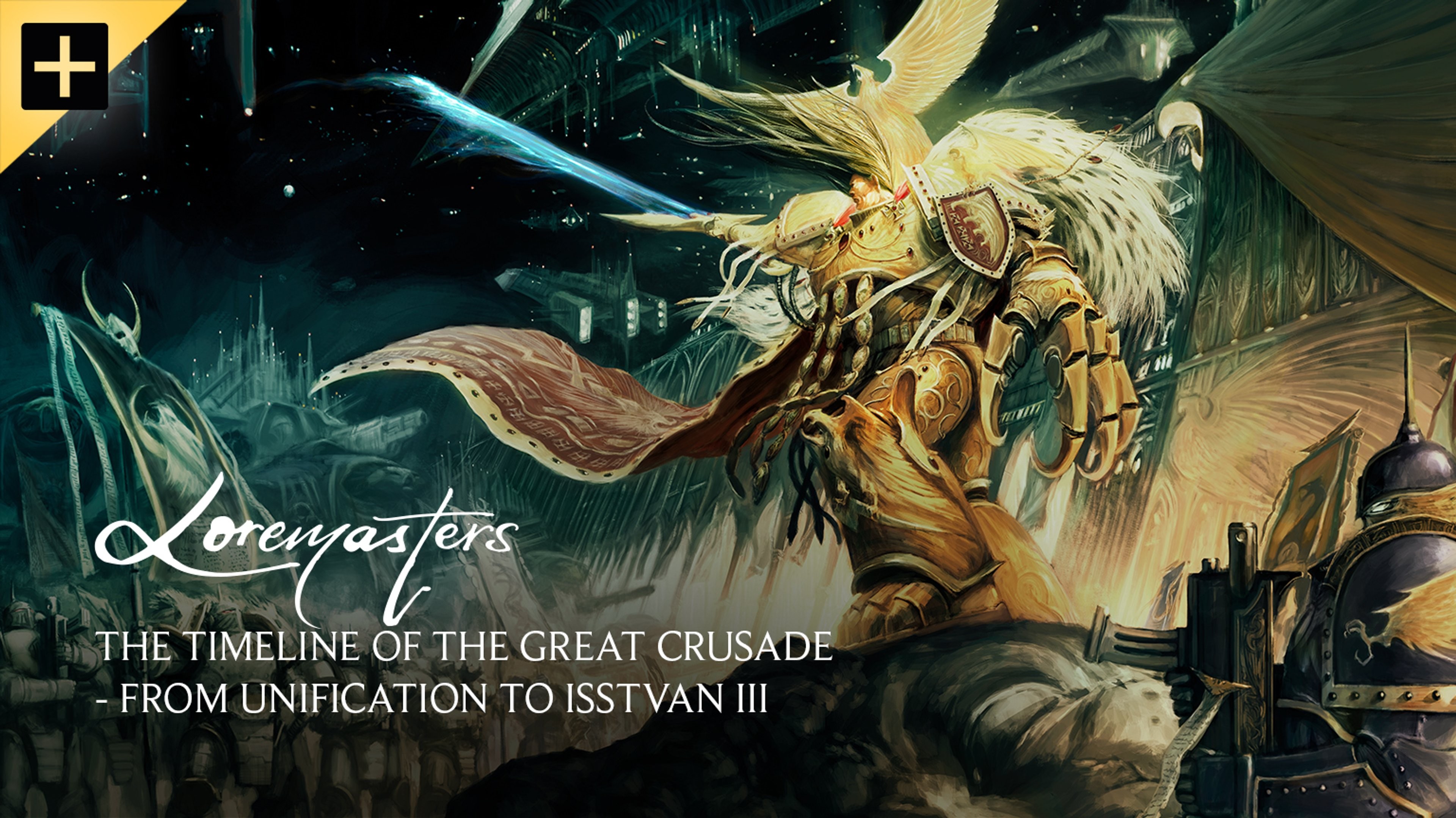 The Timeline of the Great Crusade – From Unification to Isstvan III