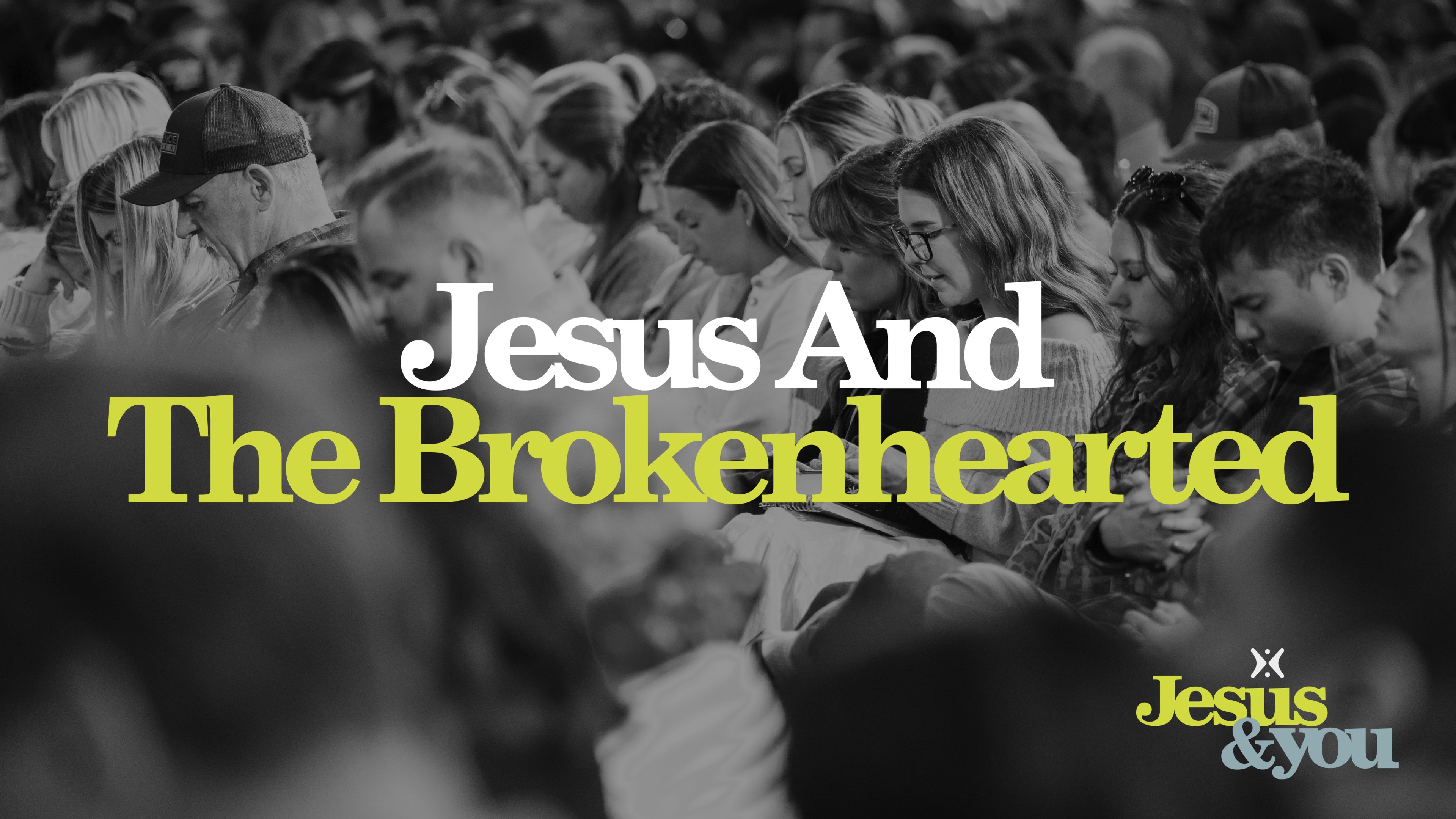 Jesus and the Brokenhearted