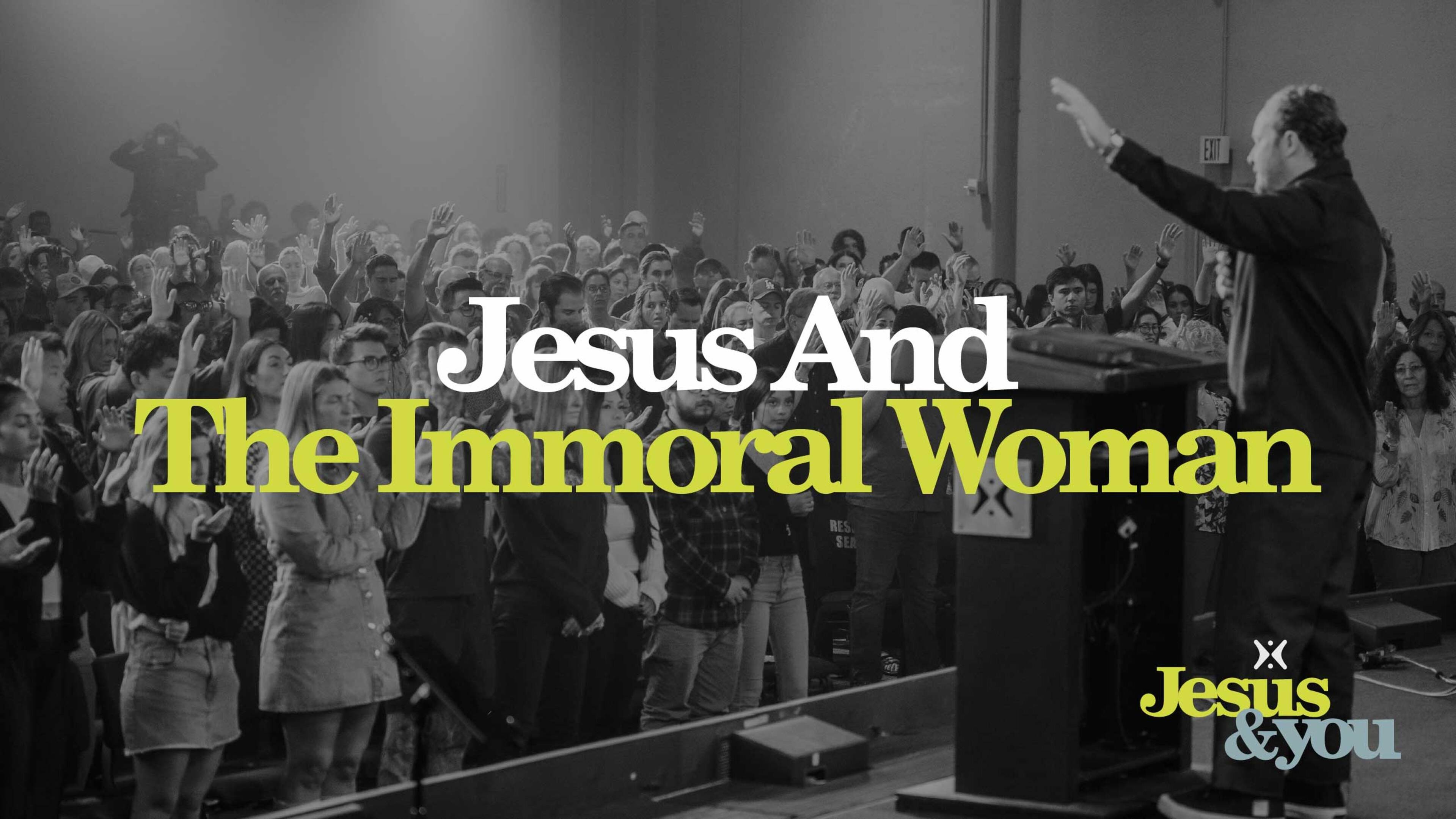 Jesus and the Immoral Woman