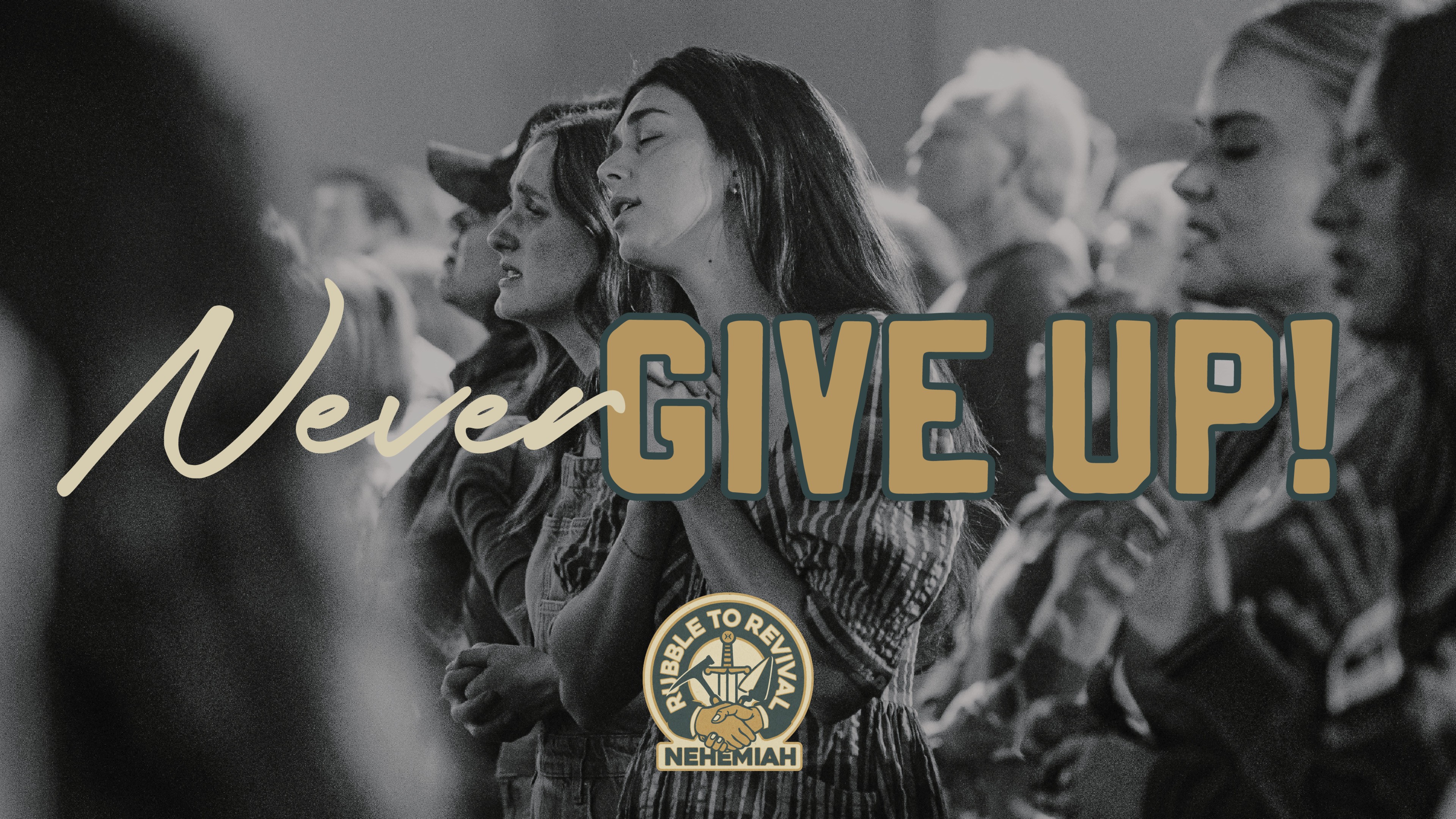 Never Give Up! (Live: 01-26-2025)