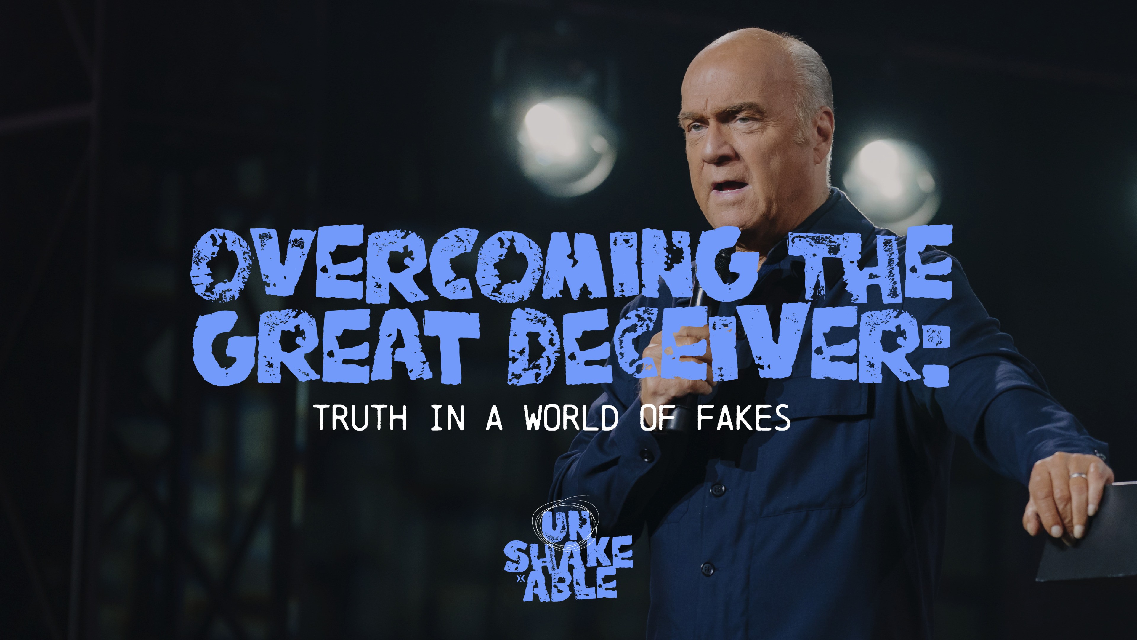 Overcoming the Great Deceiver: Truth in a World of Fakes (Live: 05-18-2025)