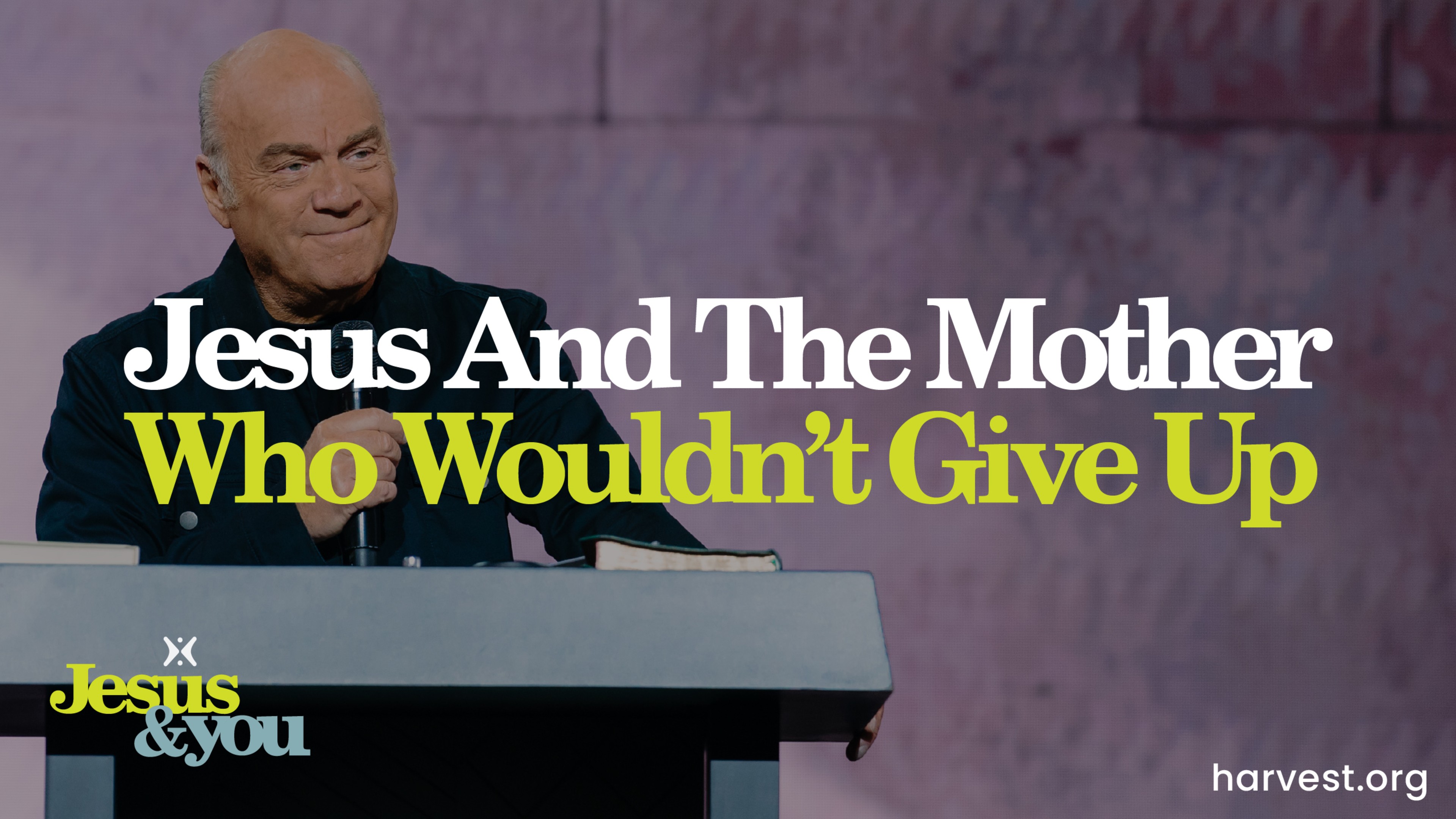 Jesus and the Mother Who Wouldn’t Give Up (Live: 03-02-2025)