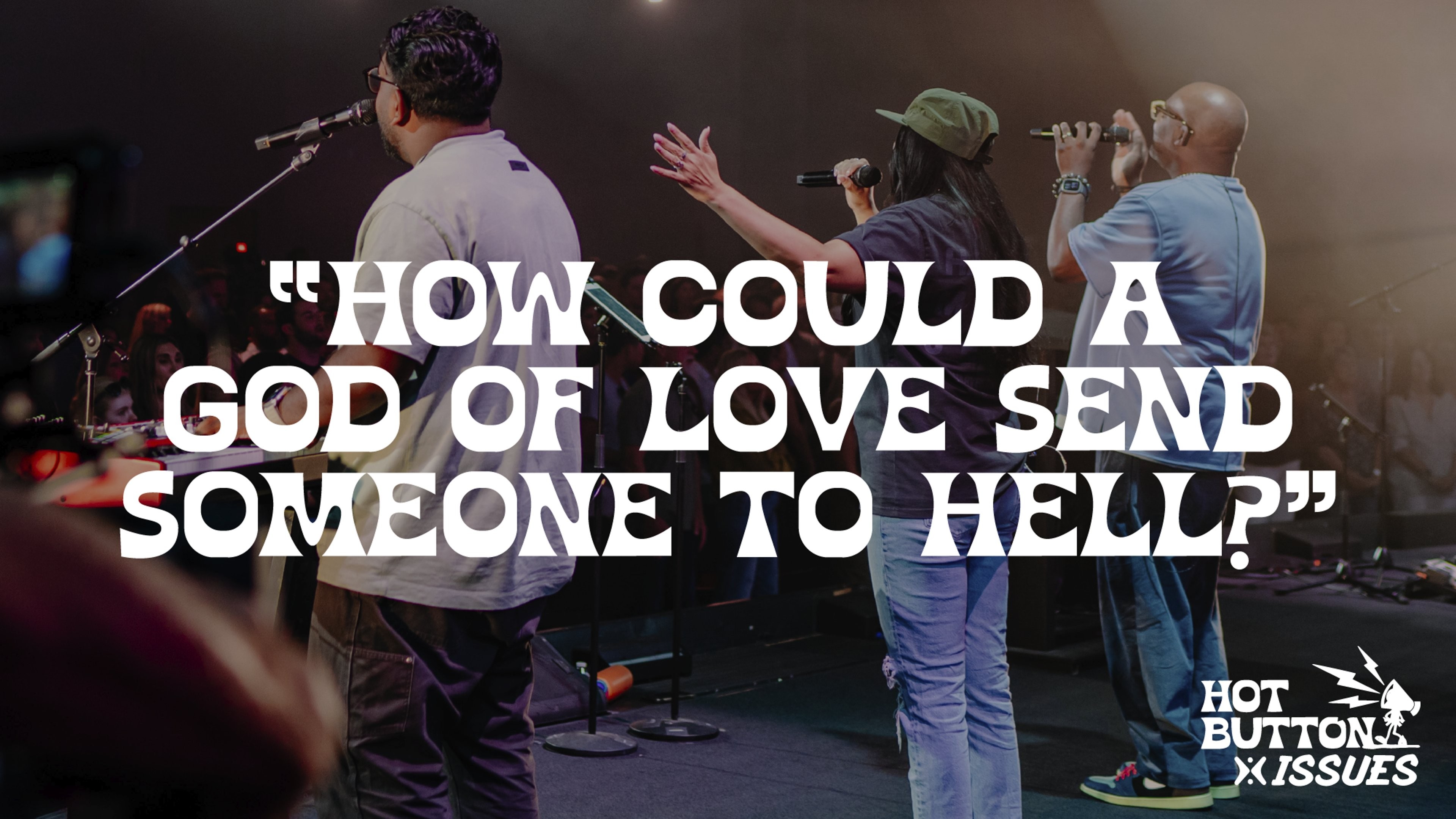 How Could a God of Love Send Someone to Hell?