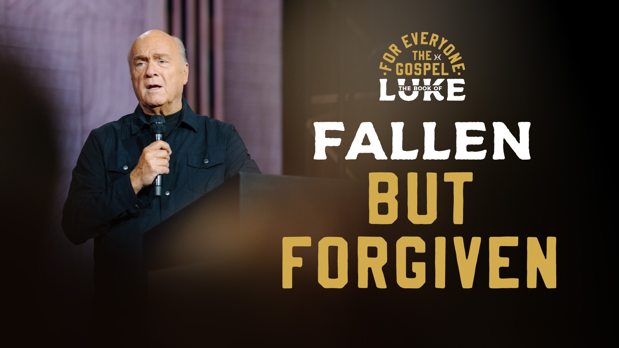 “Fallen But Forgiven” by Pastor Greg Laurie