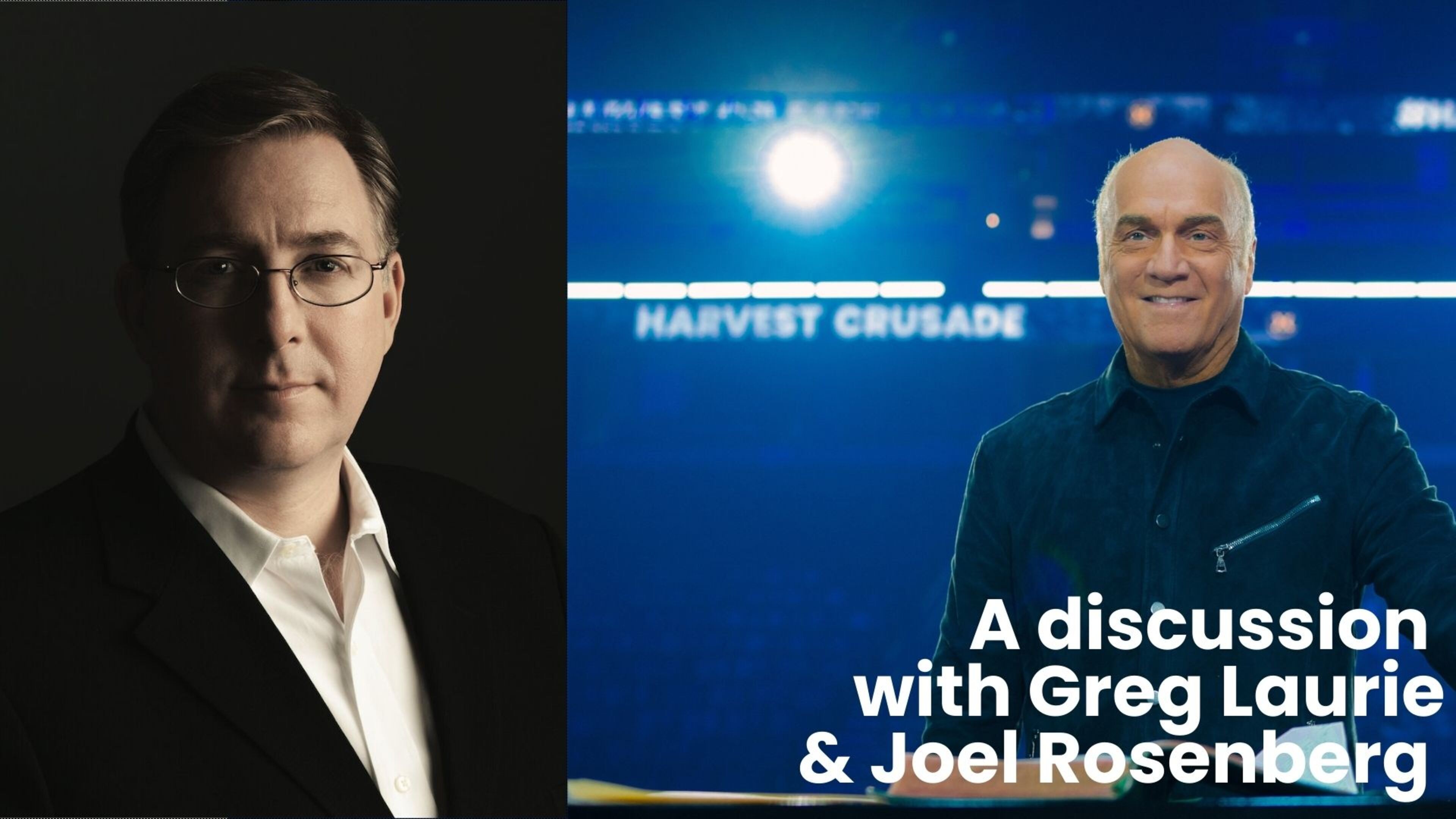 Joel Rosenberg & Greg Laurie Discuss Israel and the Coming War