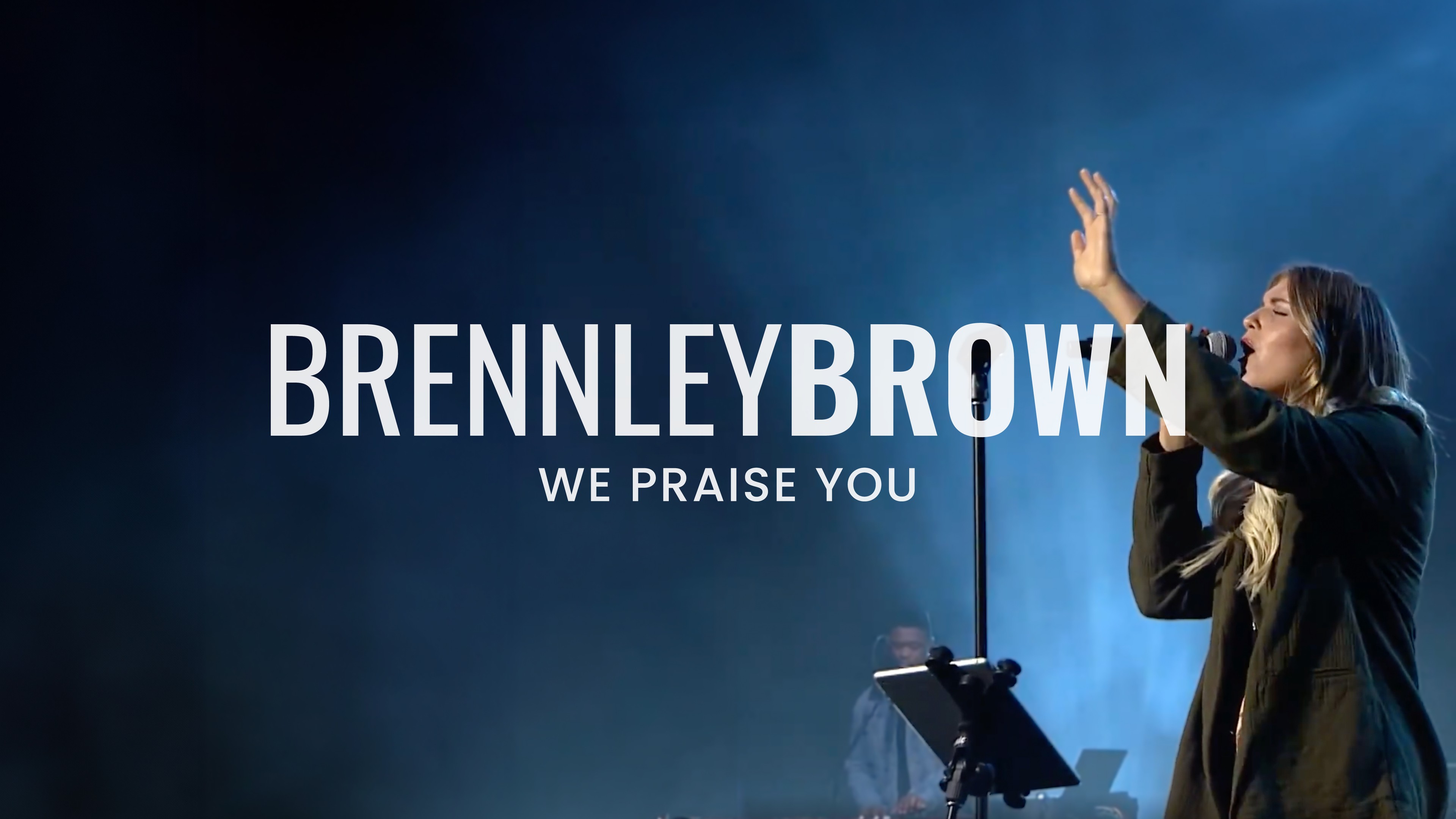 Brennley Brown | We Praise You
