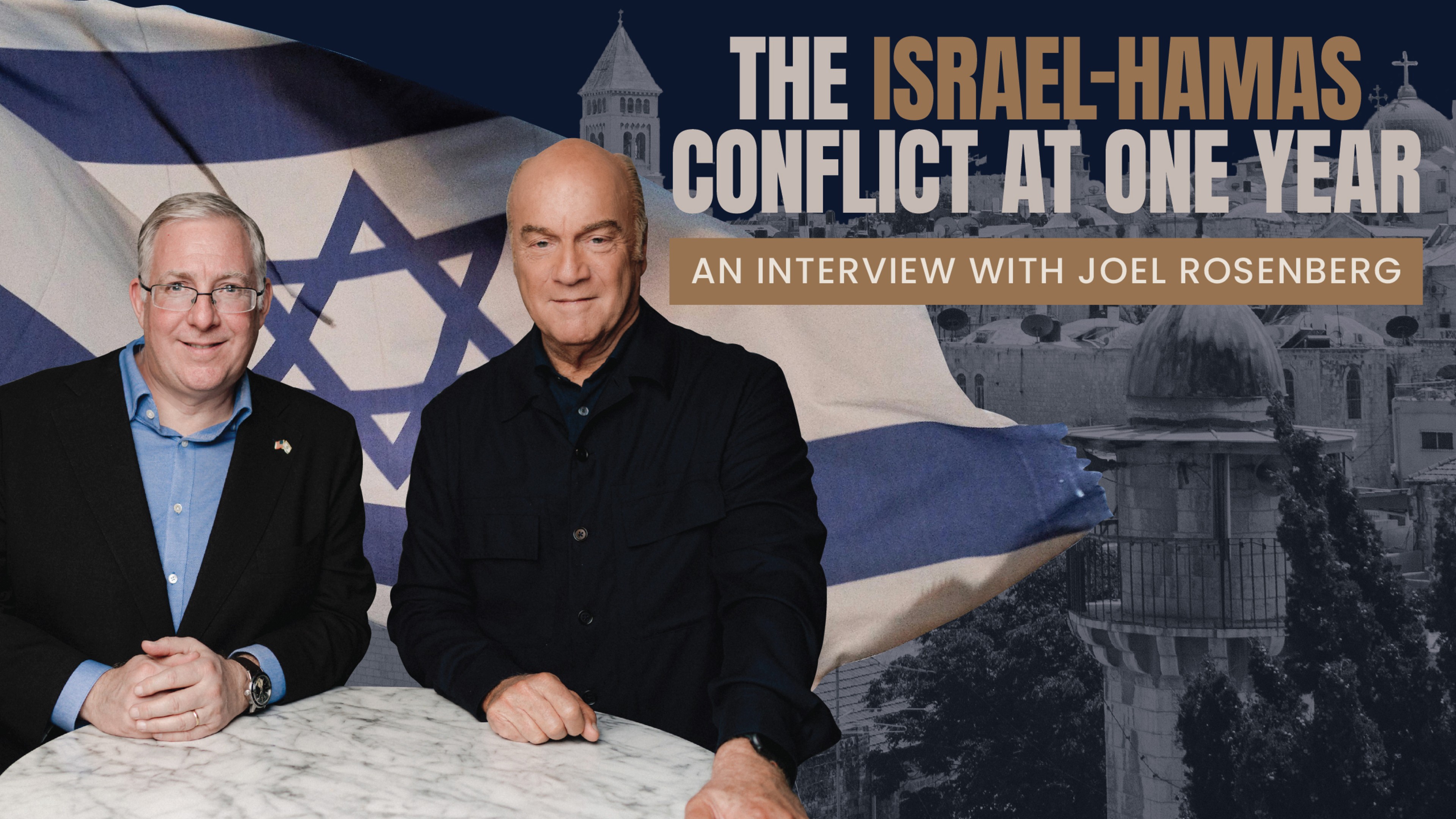 The Israel-Hamas Conflict at One Year: An Interview with Joel Rosenberg
