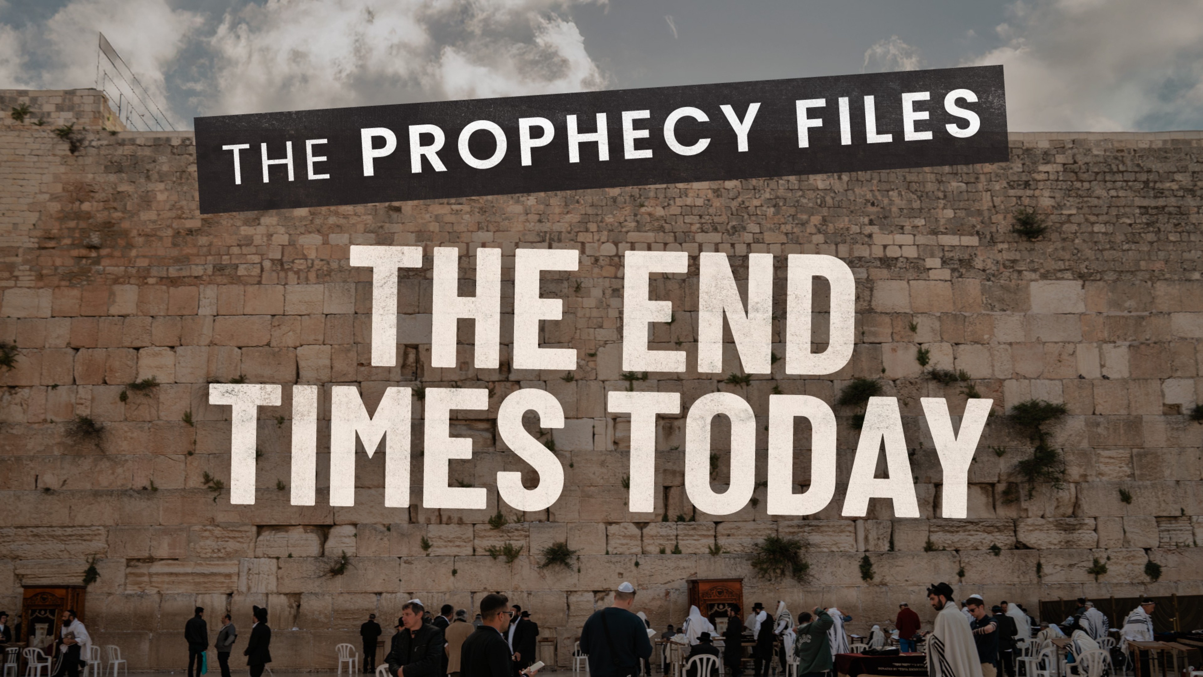 The Prophecy Files: The End Times Today