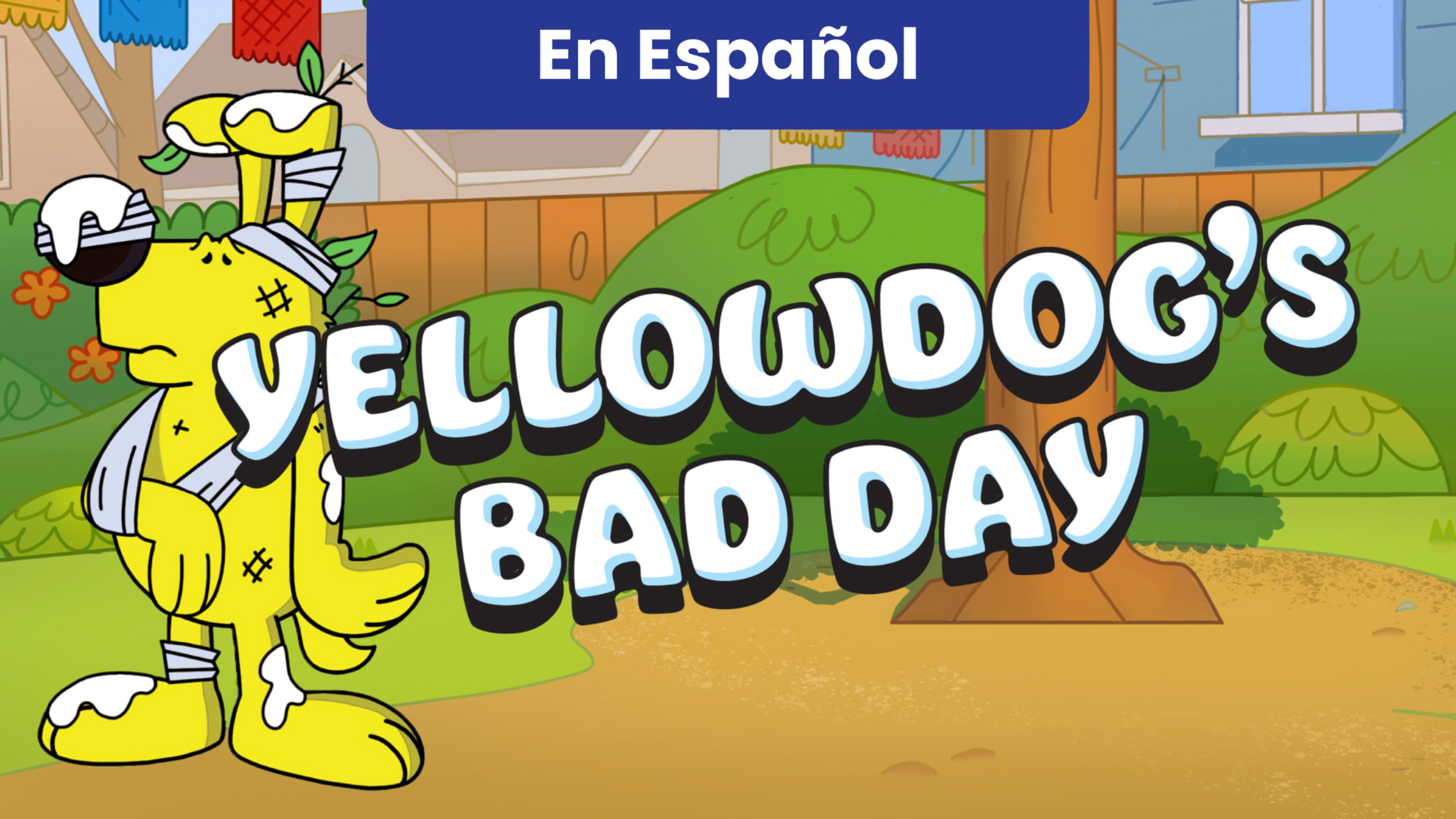 (En Español) YellowDog's Bad Day