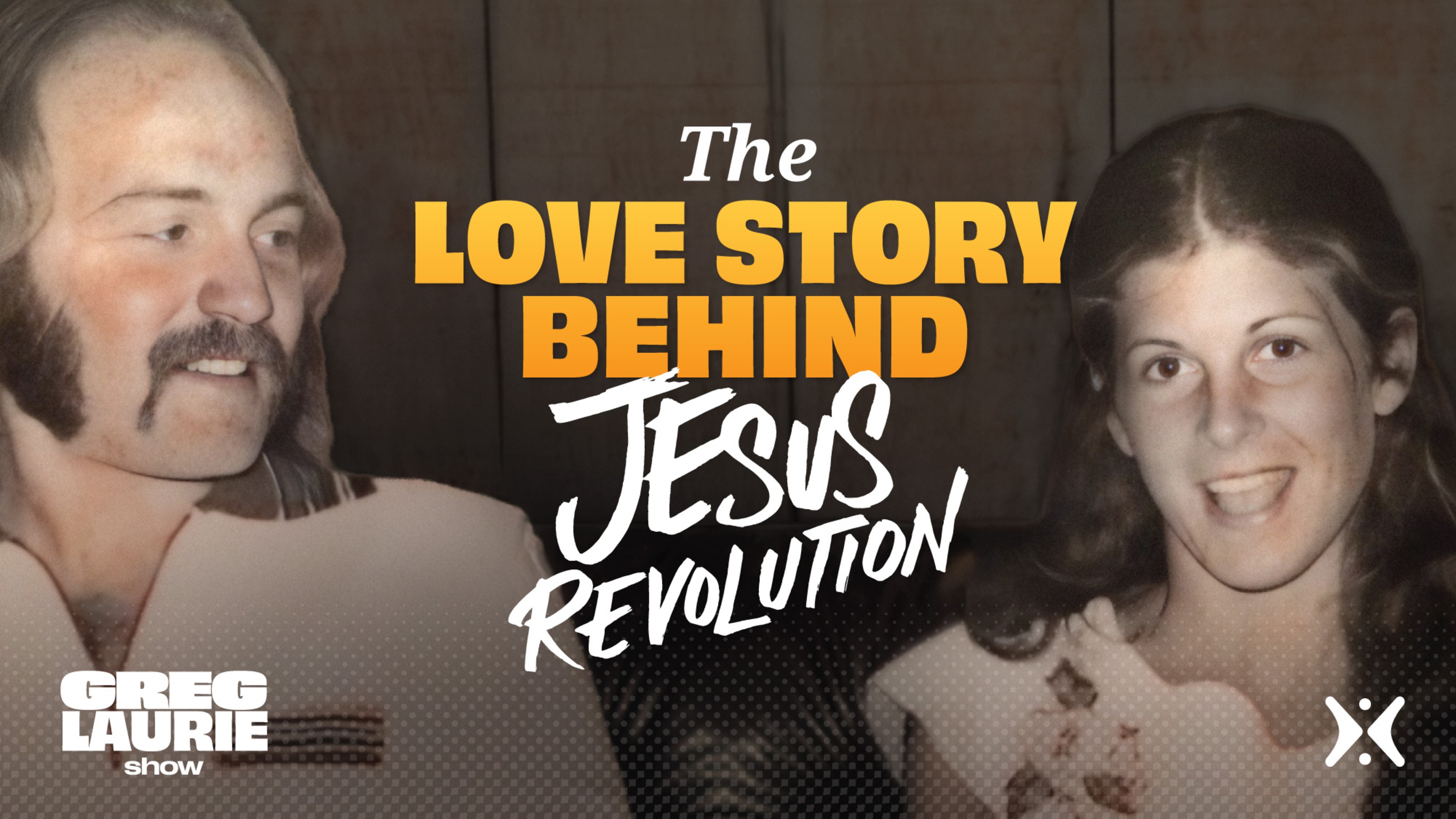 The True Love Story Behind Jesus Revolution | Encore Greg & Cathe Laurie Open Up