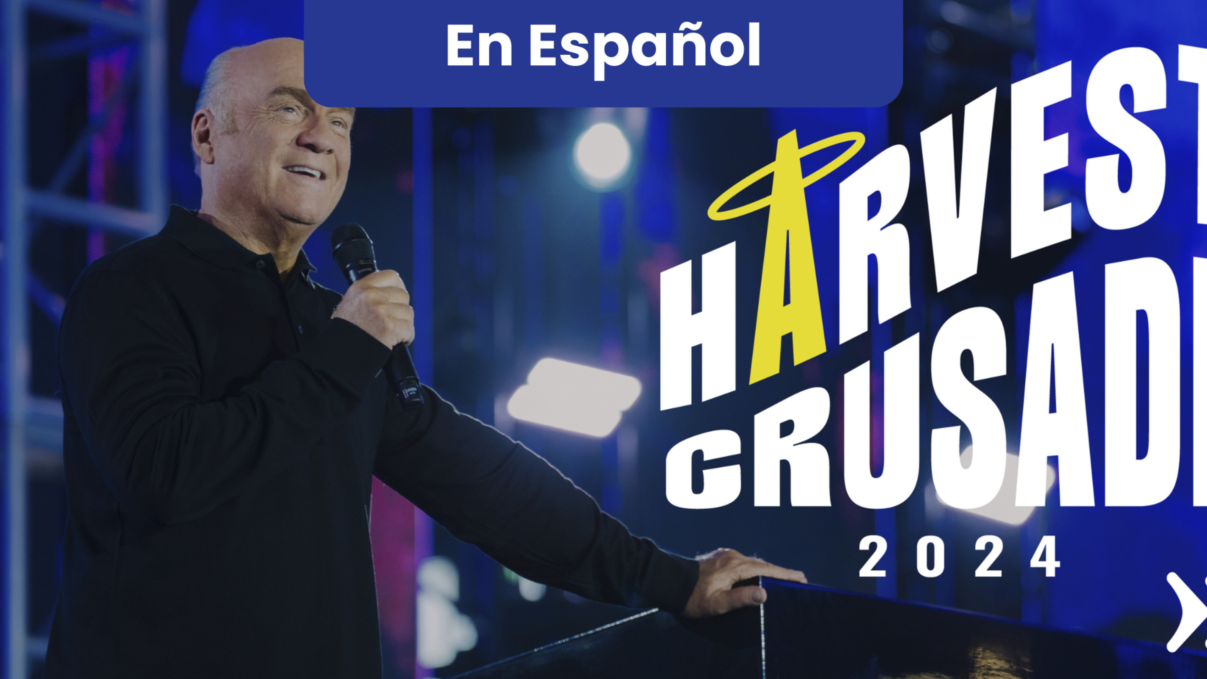 (En Español) Harvest Crusade 2024