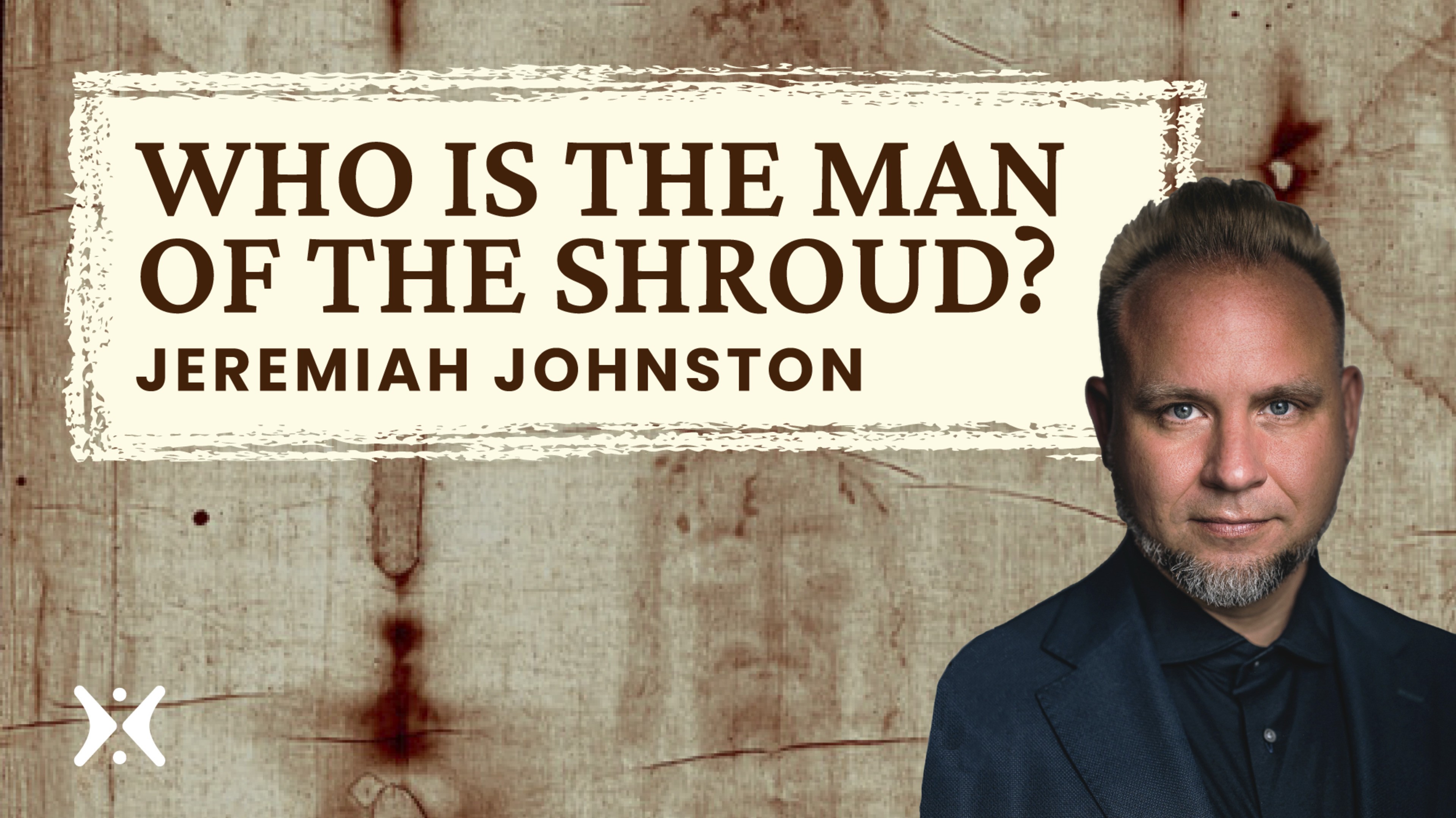 Who Is the Man of the Shroud? (Live: 07-27-2025)
