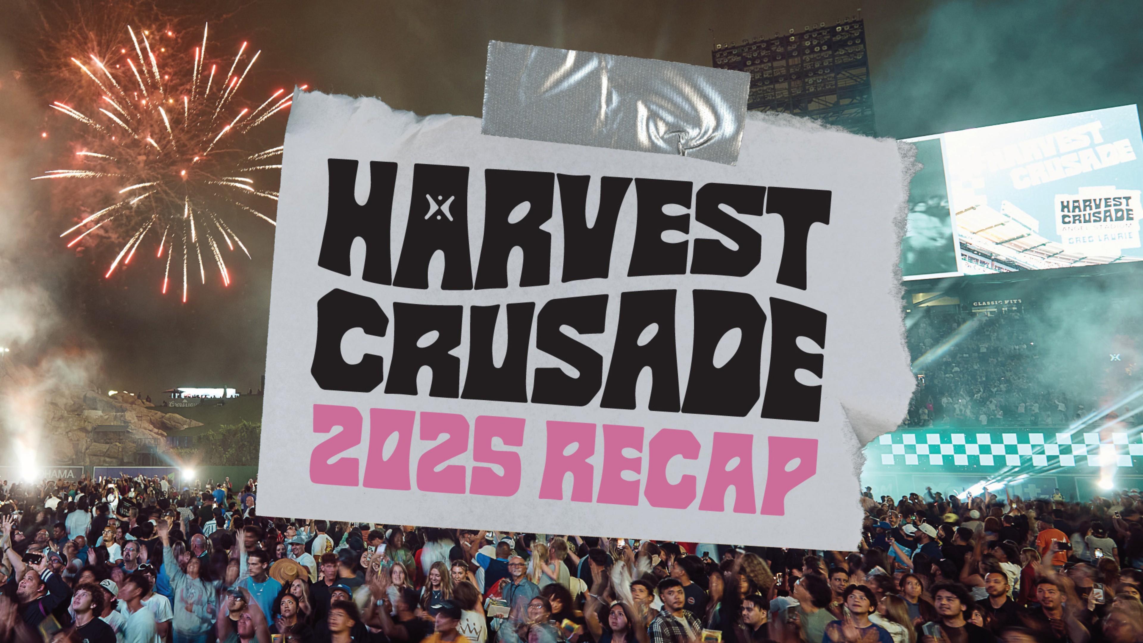 A Harvest of Souls: 2025 Harvest Crusade Recap