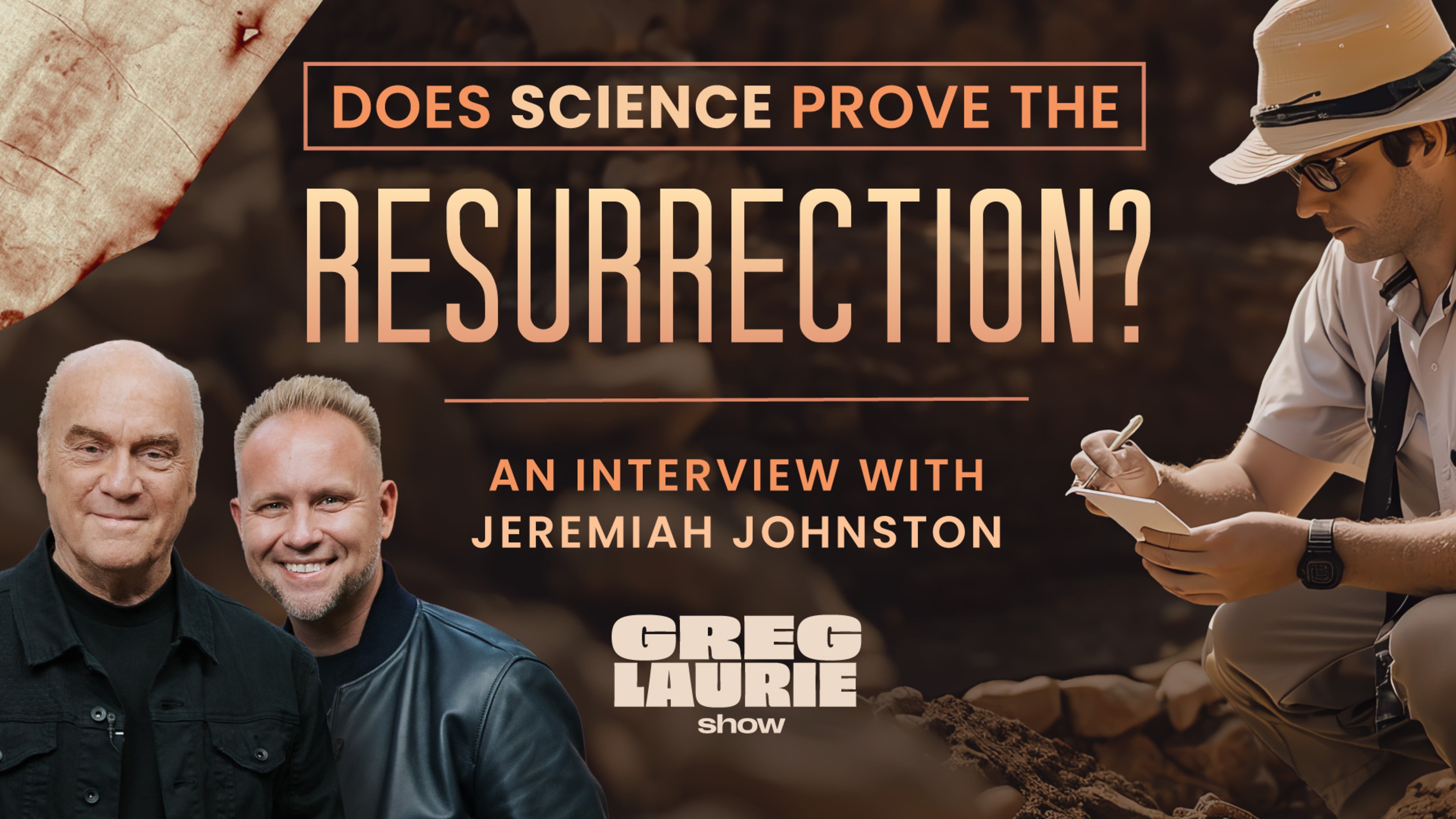 Is the Shroud of Turin the Burial Cloth of Jesus? | A Conversation with Jeremiah Johnston