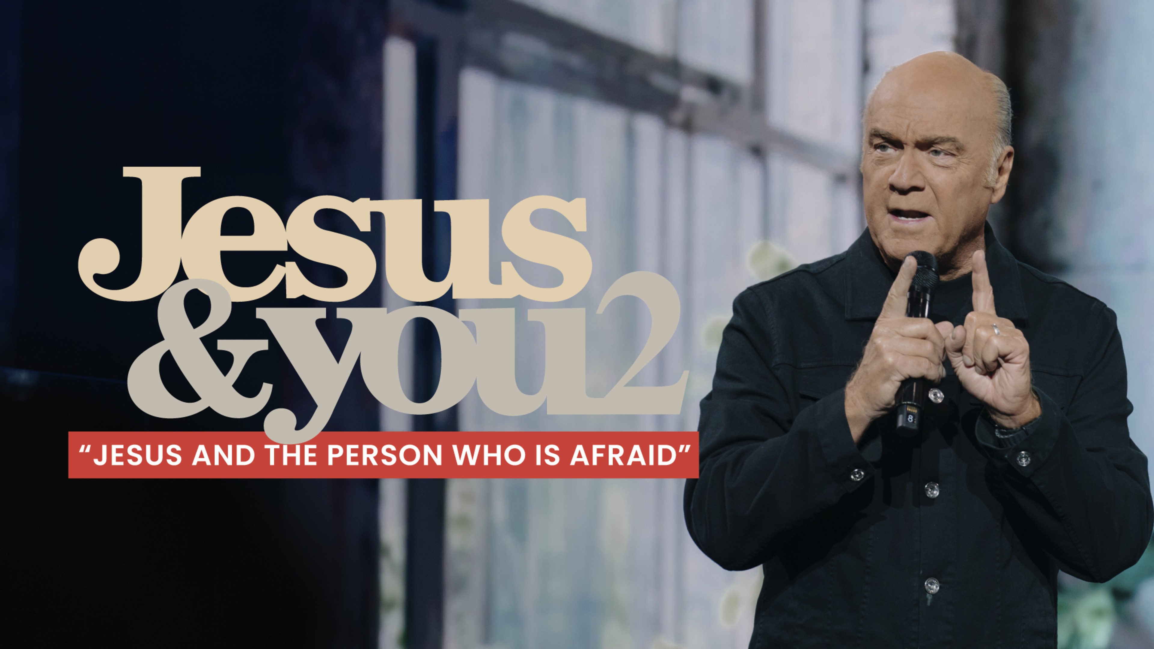 Jesus and the Person Who Is Afraid (Live: 10-19-2025)