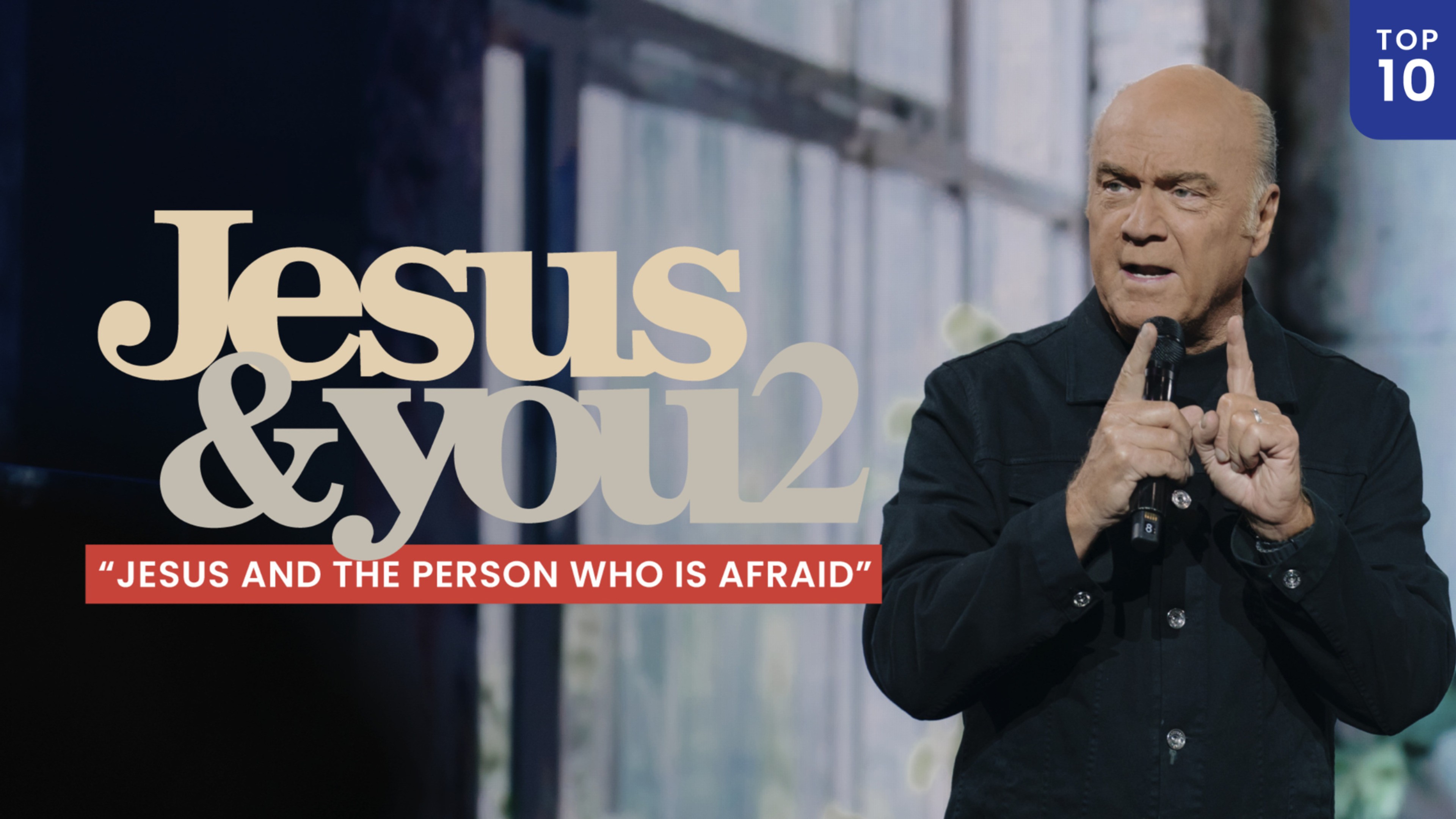 Jesus and the Person Who Is Afraid (Live: 10-19-2025)