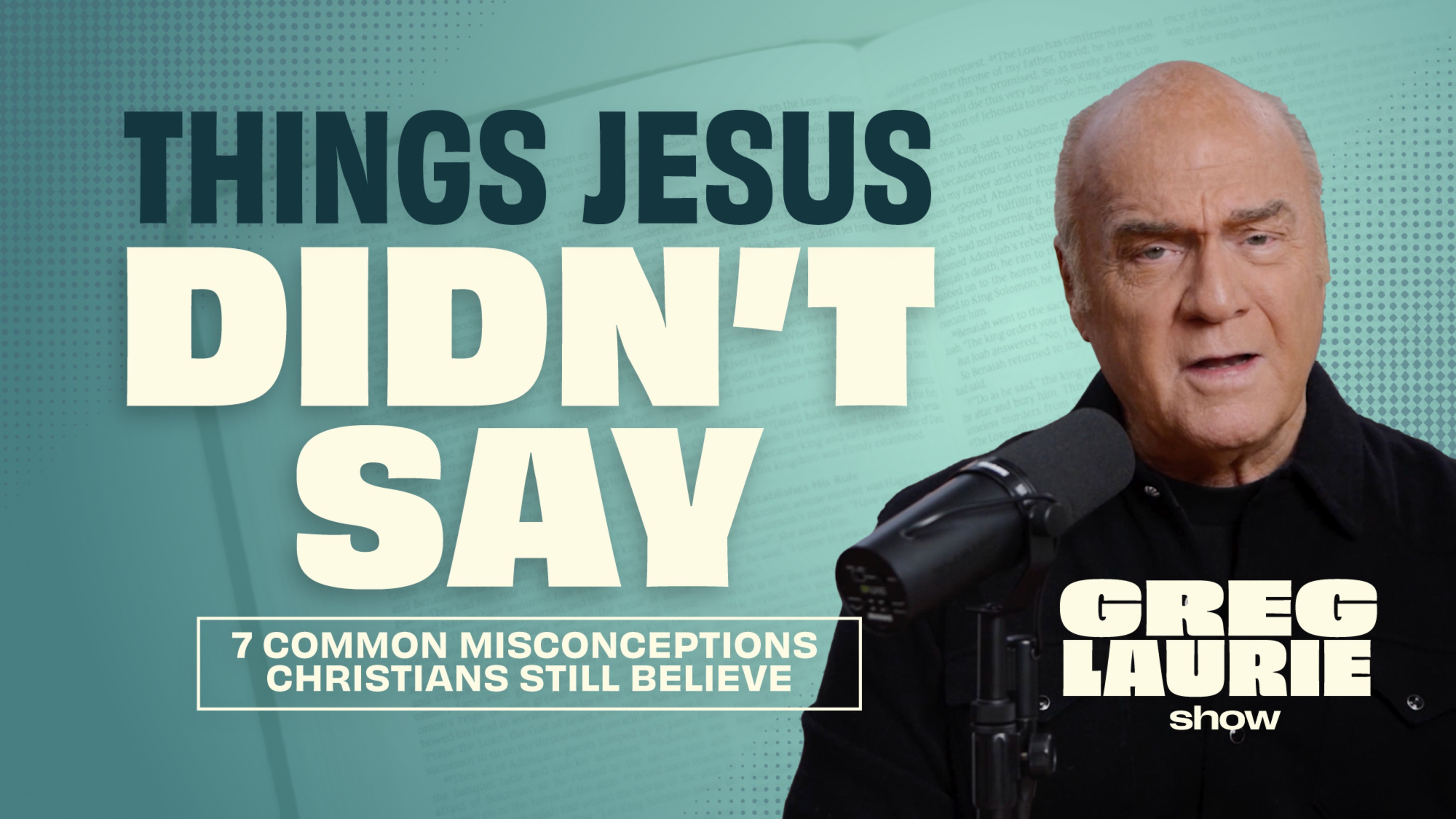 Things Jesus Never Said: 7 Common Misconceptions Christians Still Believe