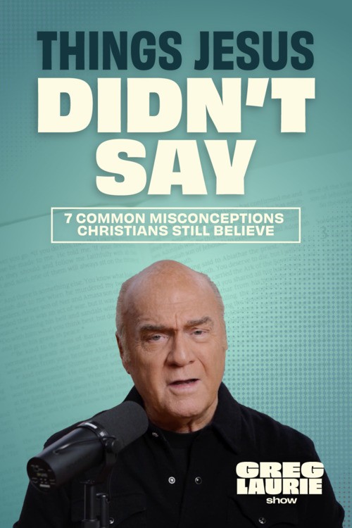 Things Jesus Never Said: 7 Common Misconceptions Christians Still Believe