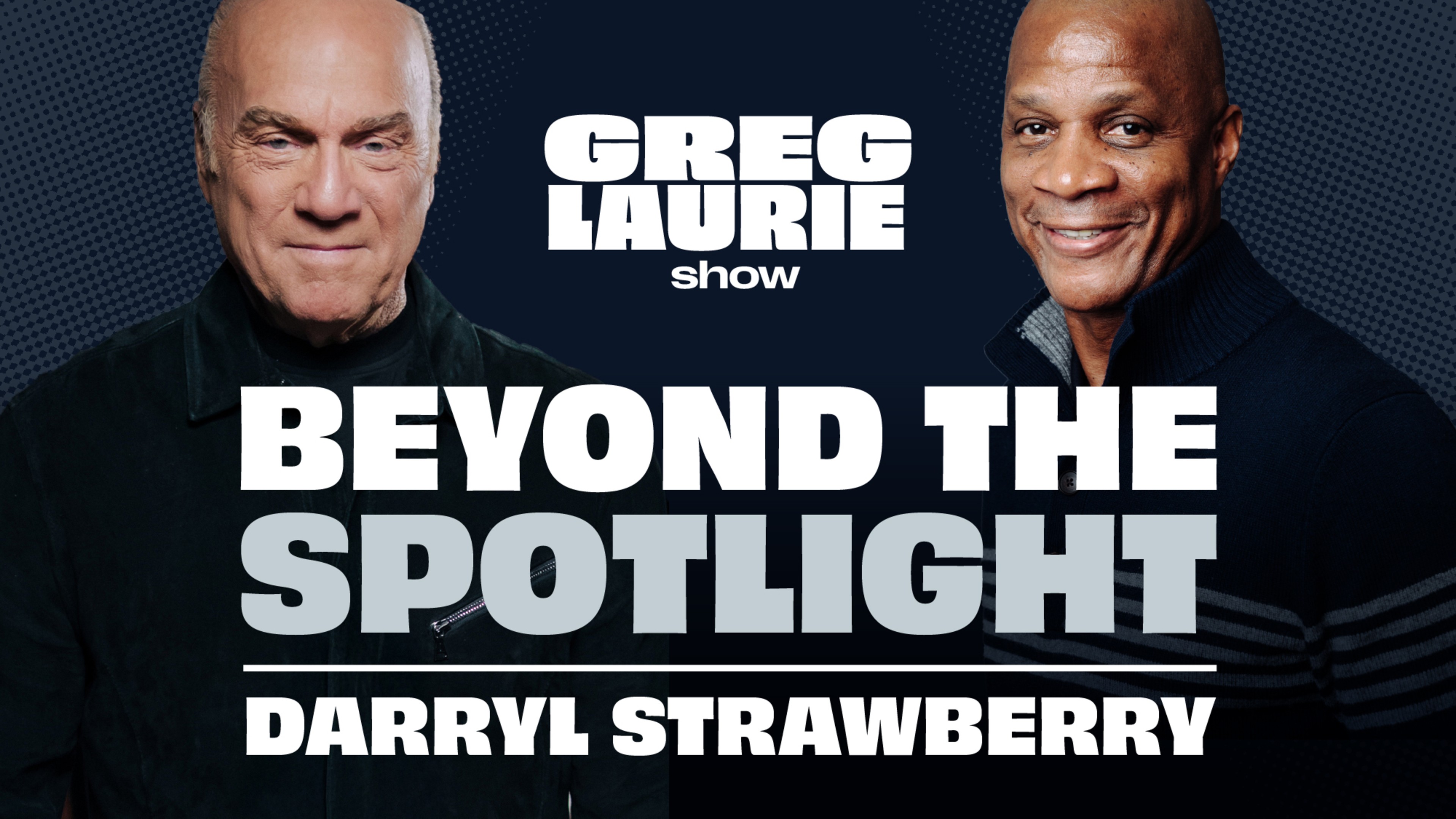 Living Beyond Fame: Redemption, Purpose, and Faith | A Conversation with Darryl Strawberry