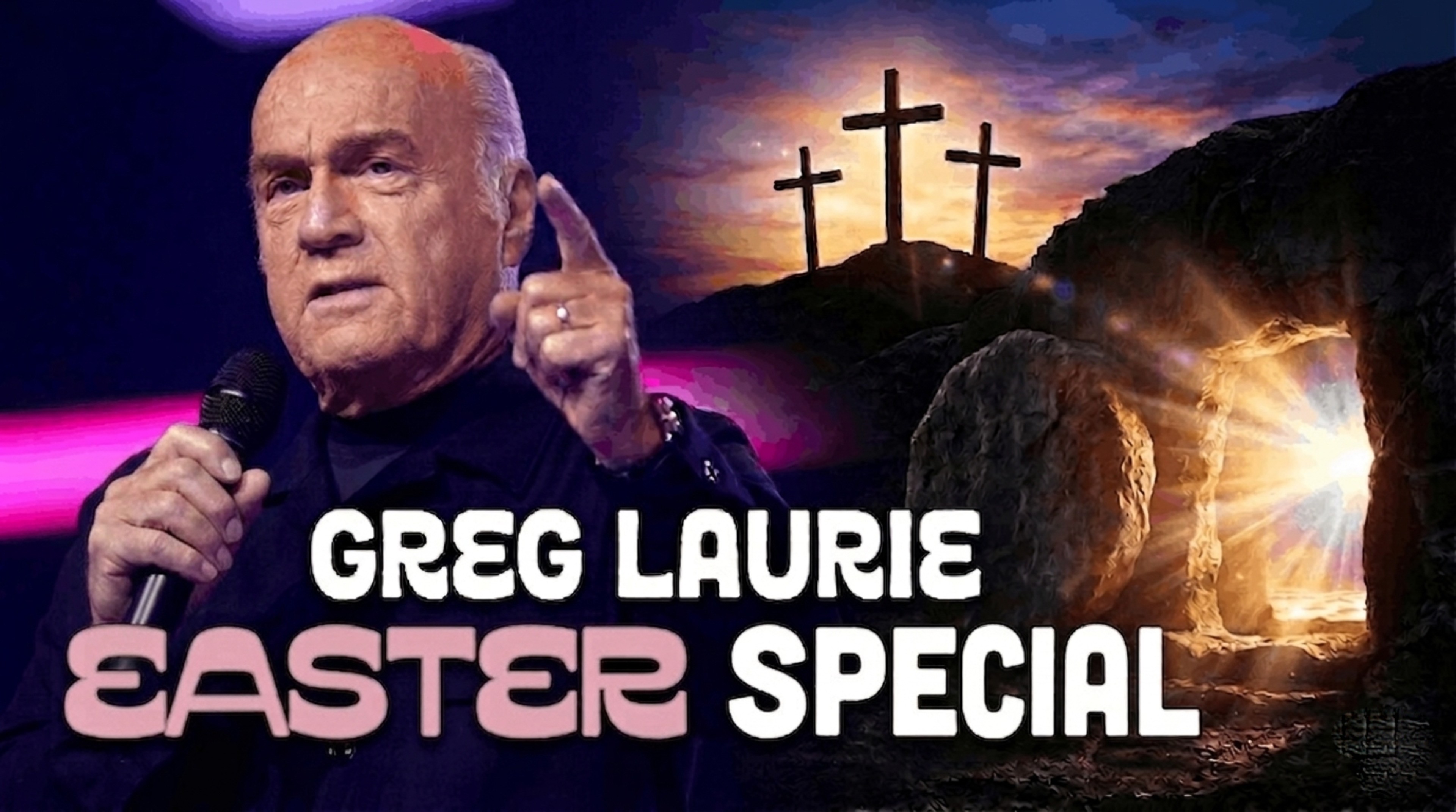Greg Laurie Presents: Easter Special 2026