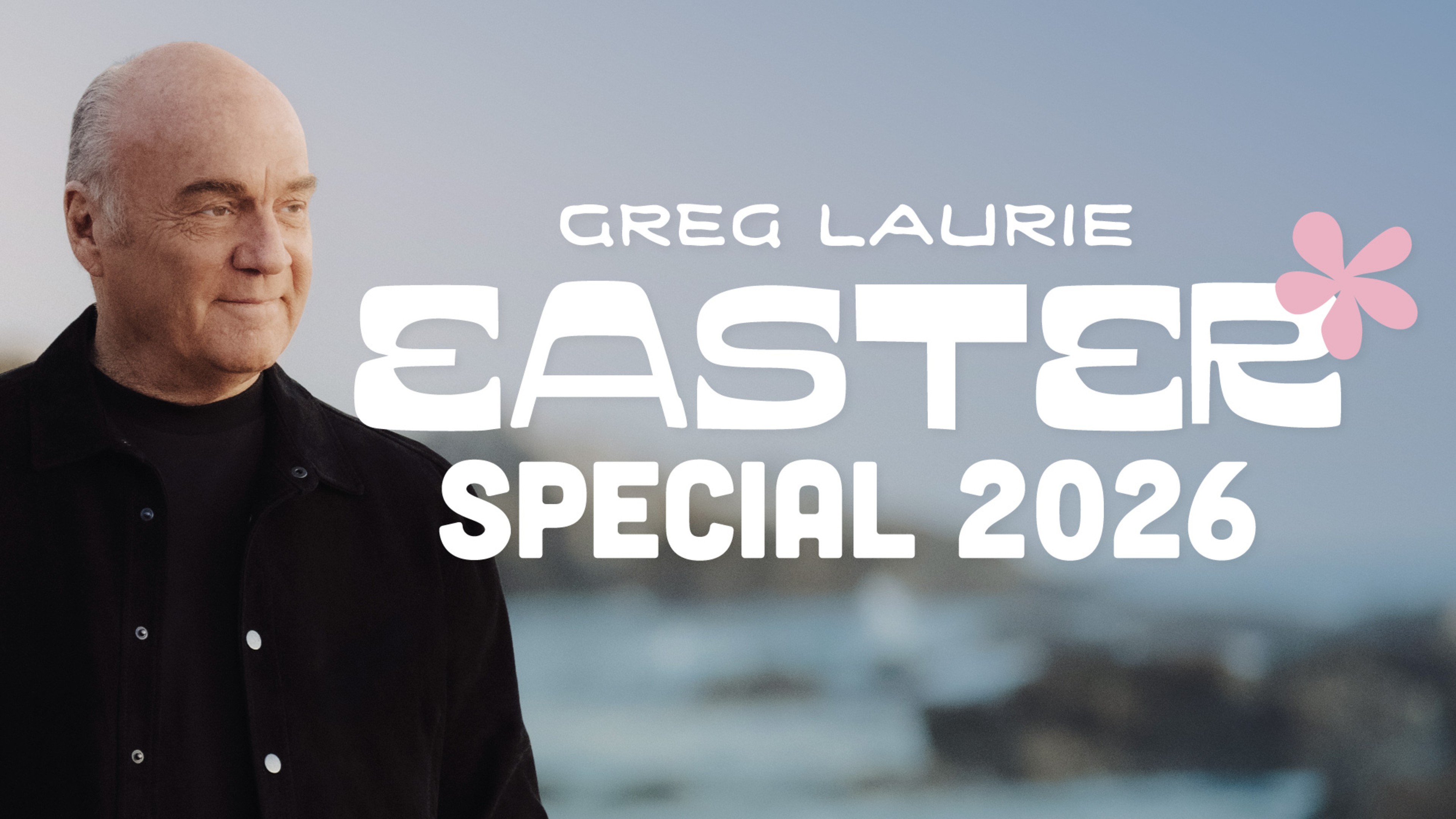 Greg Laurie Presents: Easter Special 2026
