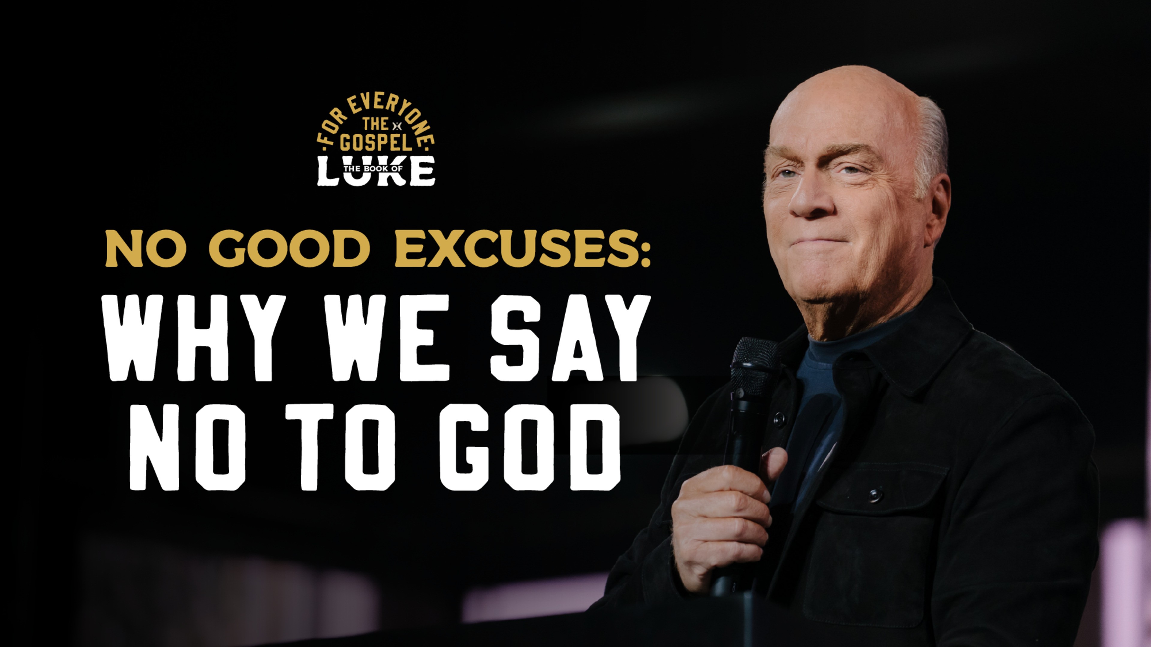 No Good Excuses: Why We Say No to God (Live: 04-26-2026)