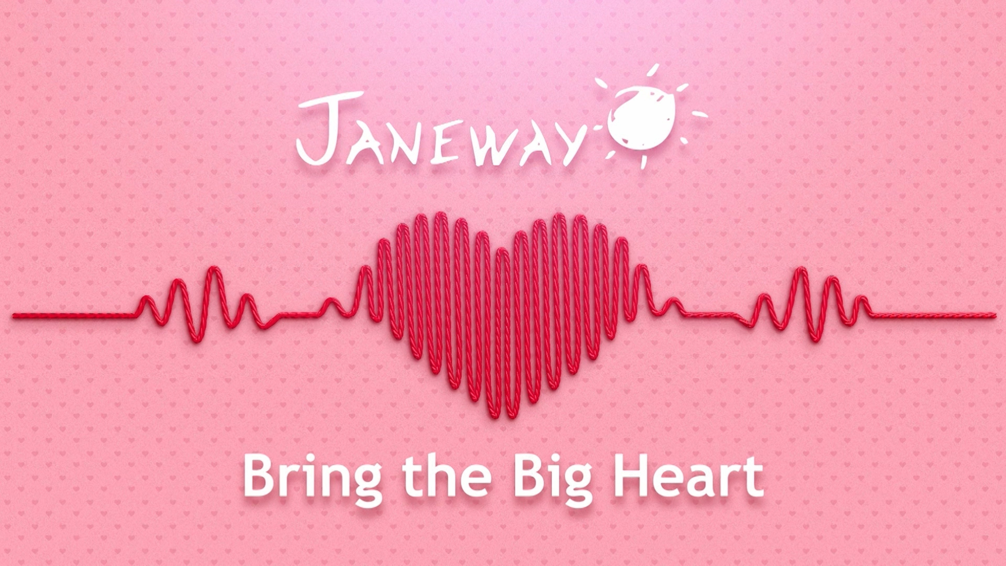 Janeway's Bring the Big Heart