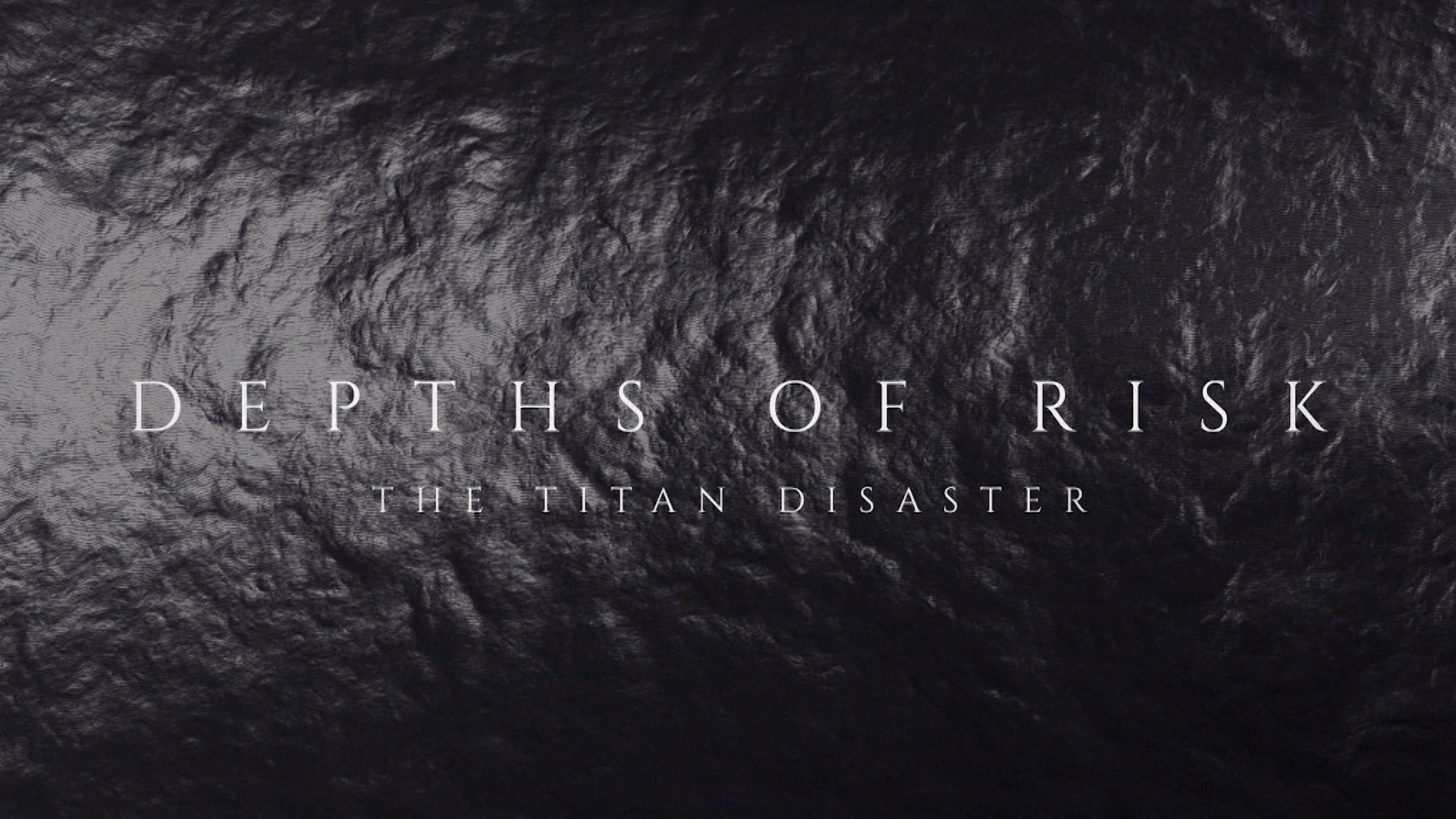 Depths of Risk: The Titan Disaster