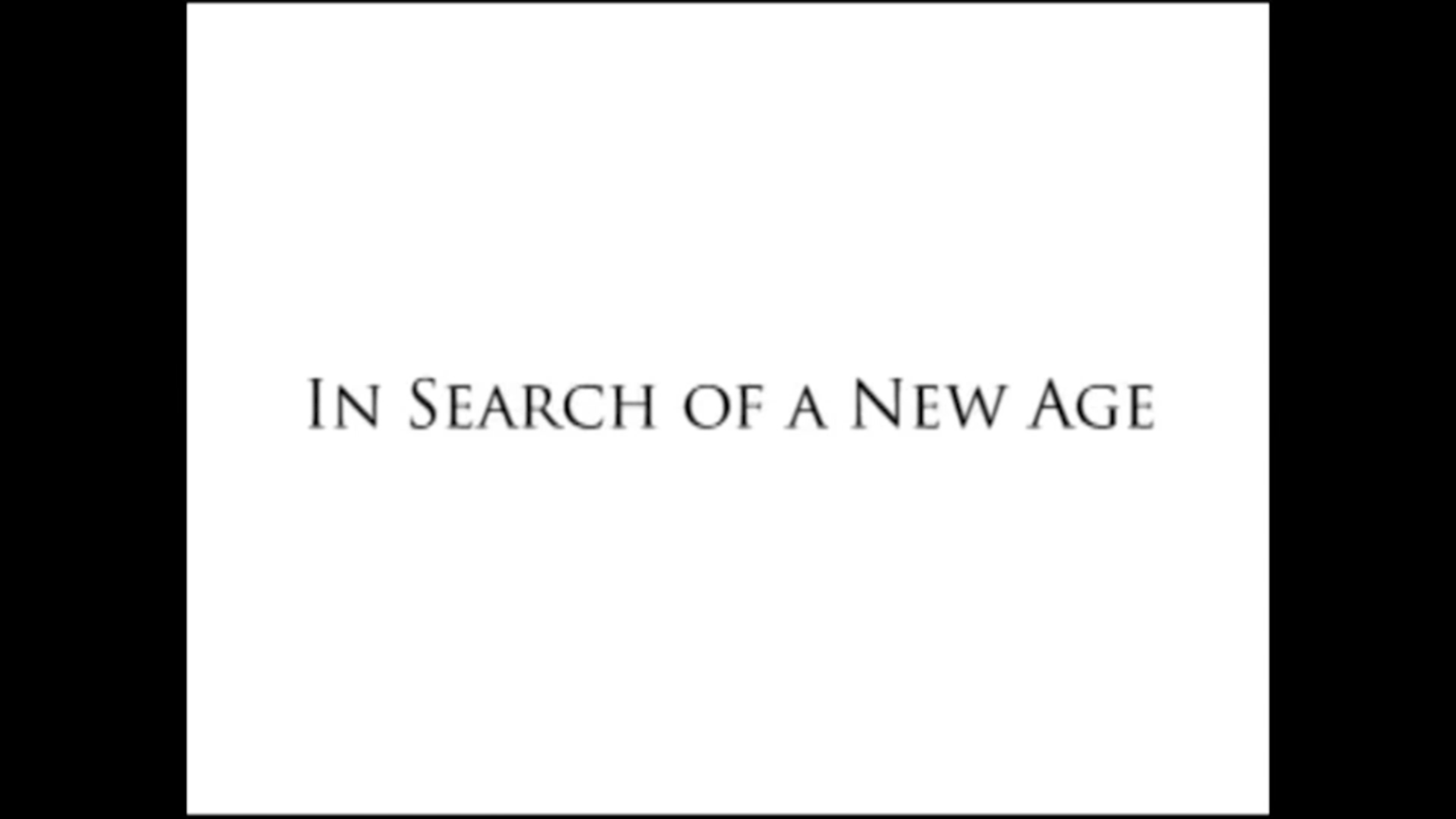 In Search of a New Age