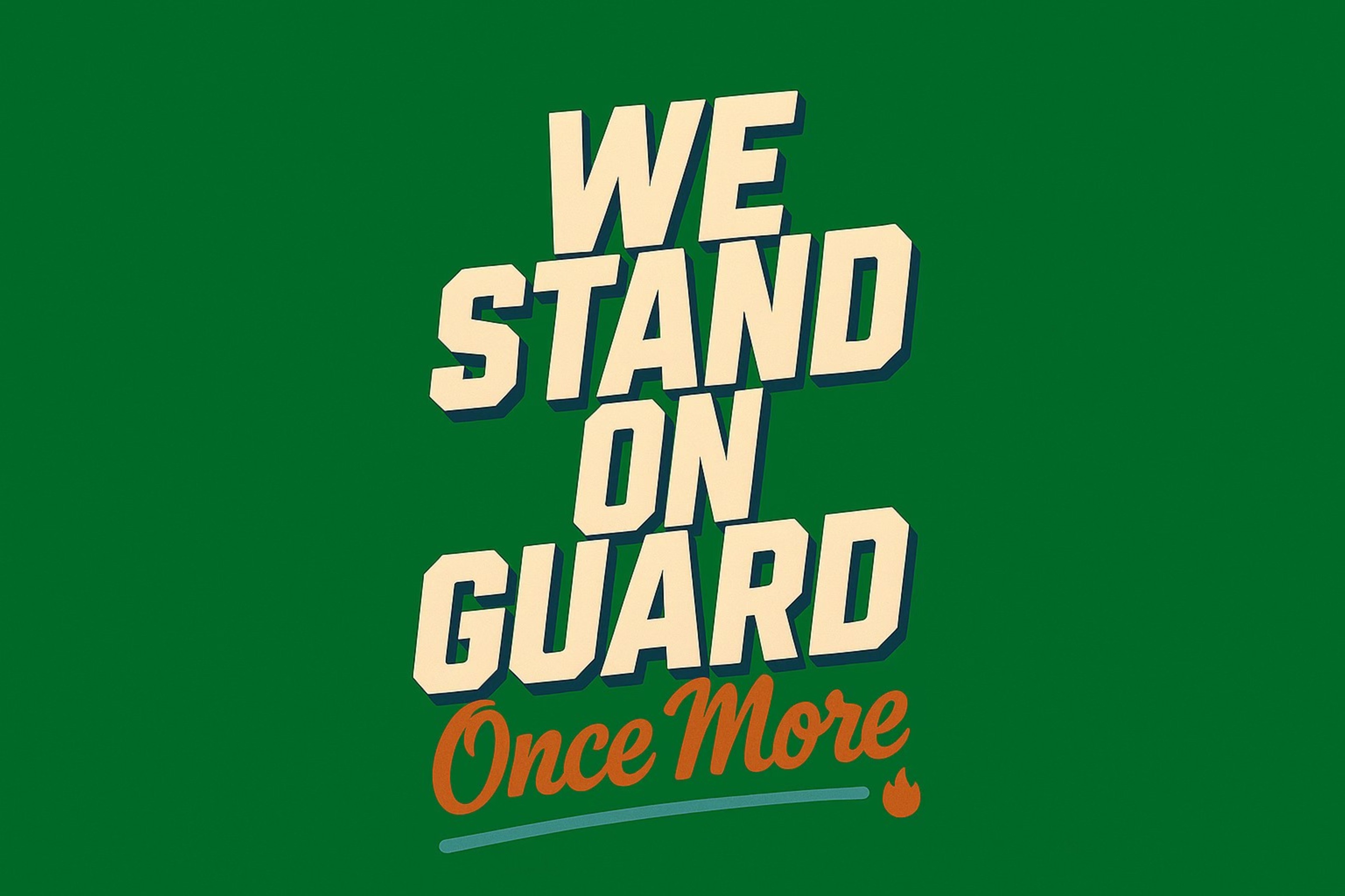 We Stand on Guard Once More