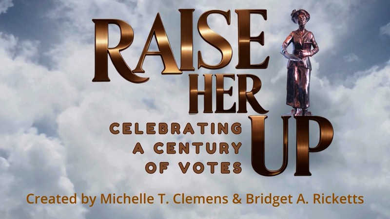 Raise Her Up: Celebrating a Century of Votes
