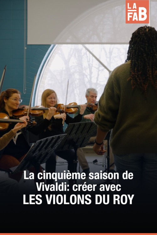 La cinquième saison de Vivaldi créer avec les Violons du Roy Télé